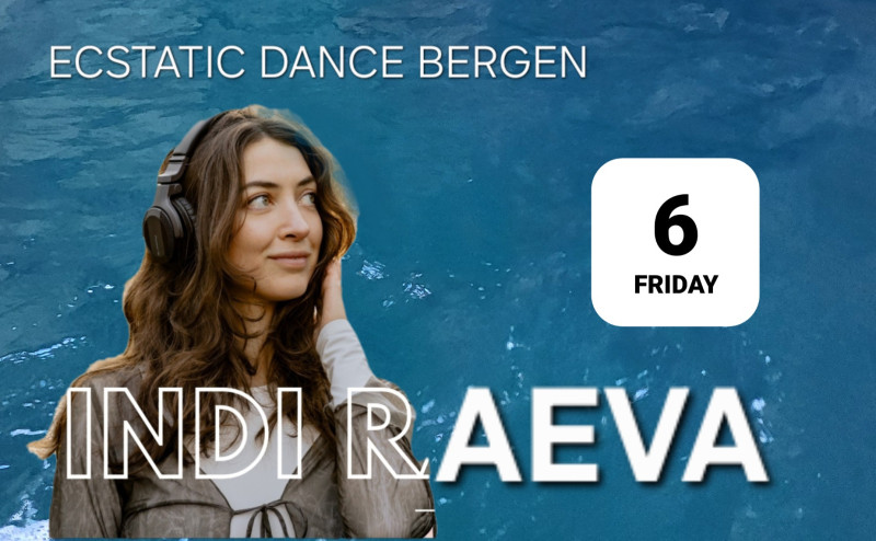 Ecstatic dance journey met dJ Indi Raeva !!!