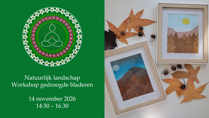 Natuurlijk landschap – Workshop gedroogde bladeren - Creativiteit, Verbinding, Ontspanning