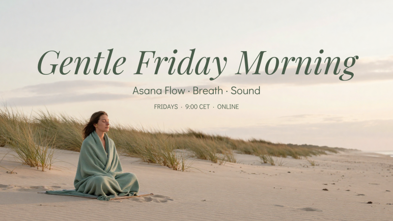Gentle Friday Morning: Yoga, Breath & Sound (online)
