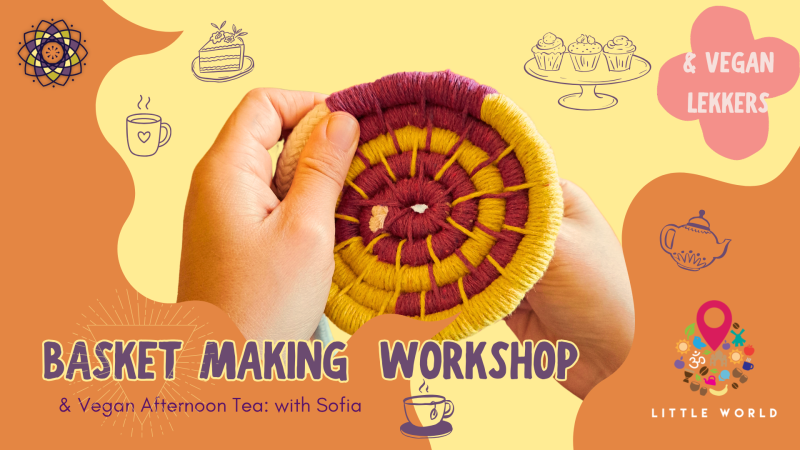 Basket Making Workshop @Little World Kitchen