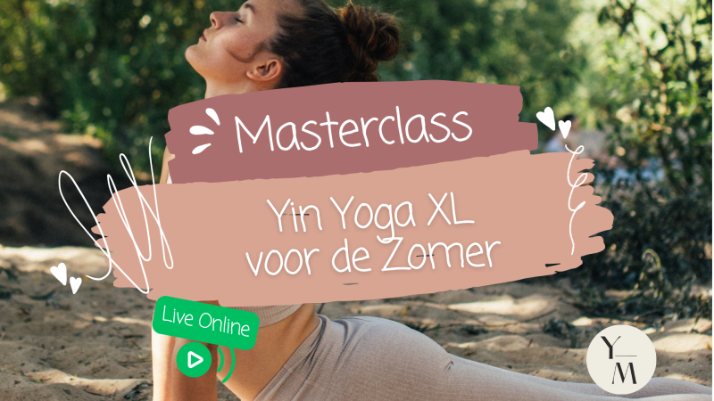 Masterclass Yin Yoga XL voor de Zomer (Vuur) - Live Online