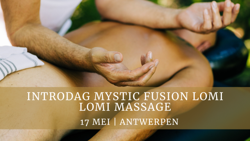 Mystic Fusion Lomi Lomi Introductiedag