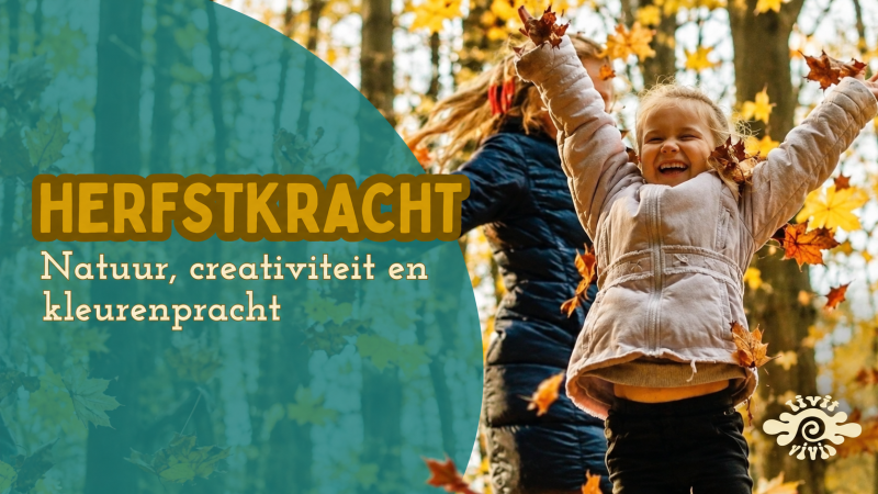 Herfstkracht – vakantiekampje voor kinderen van 6 tot 12 jaar