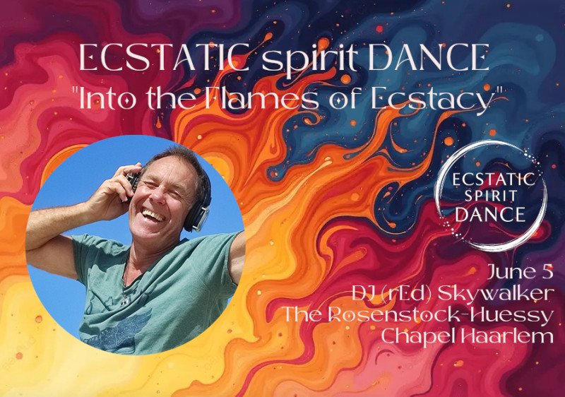 ECSTATIC spirit DANCE-Into the Flames of Ecstacy - DJ (rEd) Skywalker - Ecstatic Dance, Conscious Dance, Vrije Dans