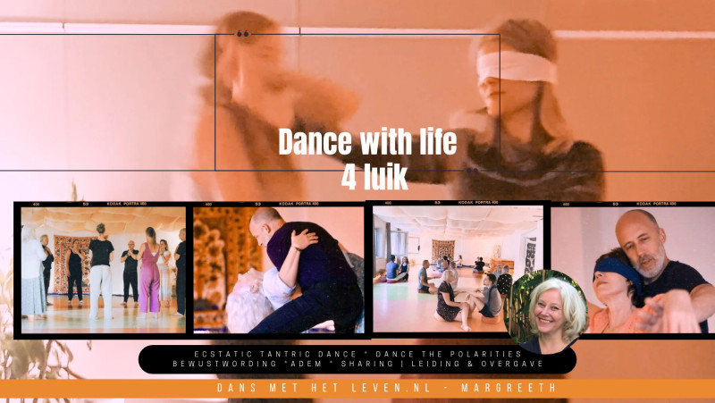 Dance with life 4 luik - tantric dance plus  - Tantric Dance, Personal Development, Dancing in Connection