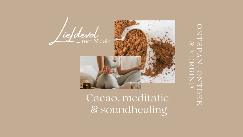 Cacao, meditatie & soundhealing - Meditatie, Cacao ceremonie, Klankreis-Soundbath