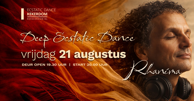Deep Ecstatic Dance Kekerdom 21 AUGUSTUS (bij Nijmegen) | DJ Rhaníma - Ecstatic Dance, Conscious Dance, Free Dance