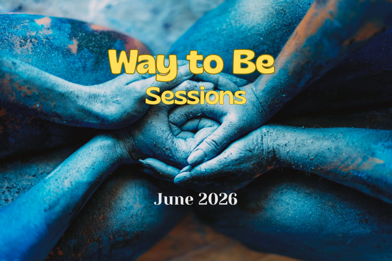 WAY TO BE sessions: Making Yourself Seen — Without the Billboard  - Développement personnel, Développement de la conscience, Encarnación
