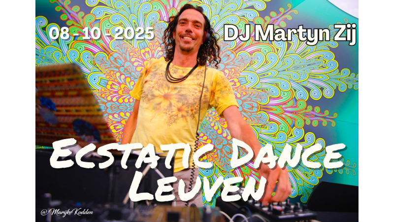 Ecstatic Dance Leuven  *DJ Martyn Zij (NL)* - Ecstatic Dance, Belichaming, Overige Workshops