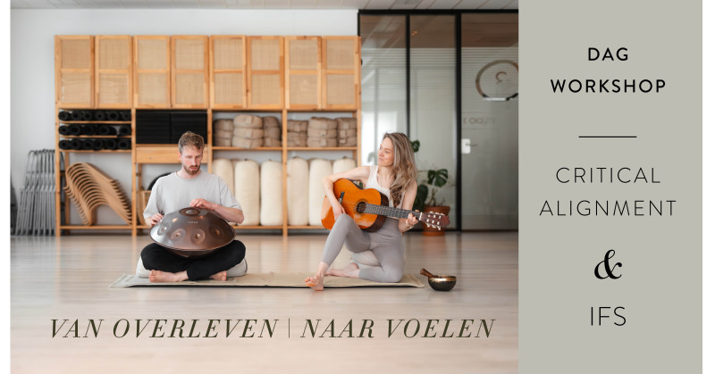 Dagworkshop IFS & Critical Alignment Van Overleven naar Voelen
