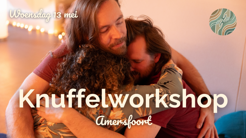 Knuffelworkshop Amersfoort - Cuddle Workshops, Connection, Embodiment