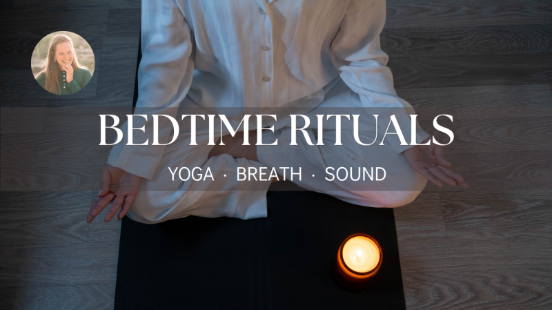 ✨Bedtime Rituals✨ - Calming yoga to unwind and prepare for sleep