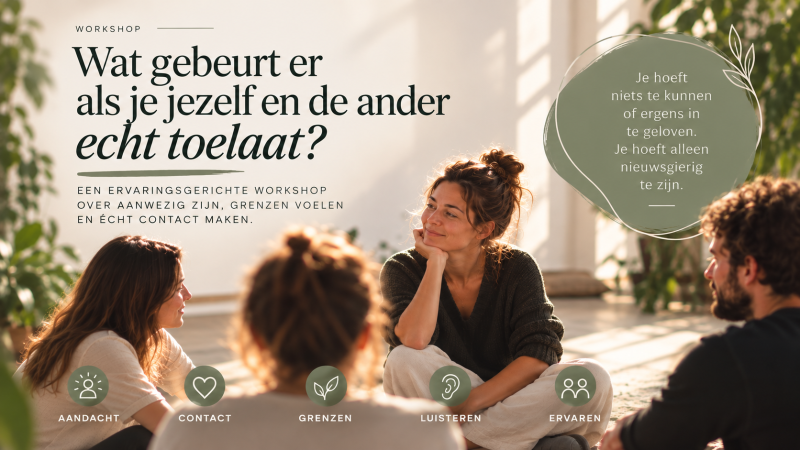 'Wat gebeurt er als je jezelf en de ander écht toelaat?'