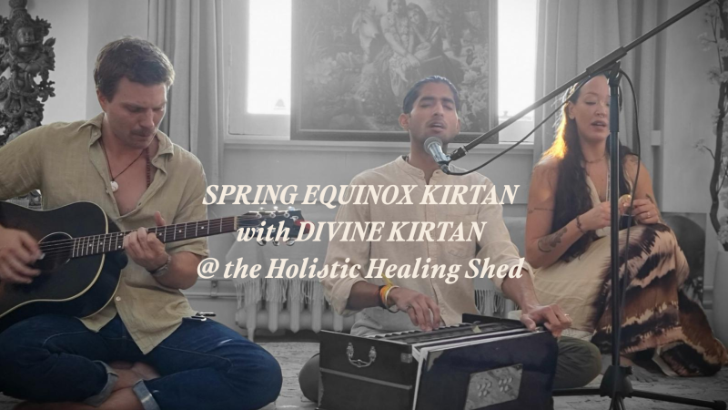 CANCELLED, READ DESCRIPTION / SPRING EQUINOX KIRTAN WITH DIVINE KIRTAN - Kirtan, Mantra Singing
