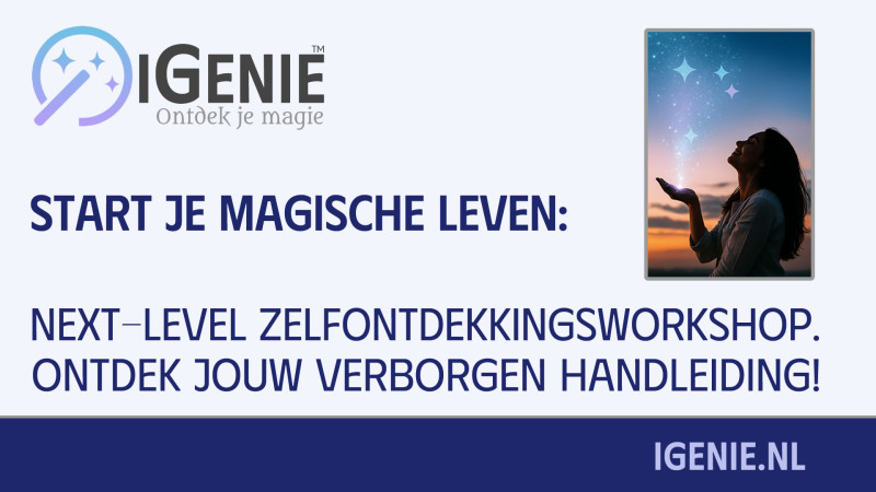 iGenie™ - Zelfontdekkingsworkshop - 2 middagen - Lichaamsbewustzijn, Zelfzorg, Persoonlijke Ontwikkeling