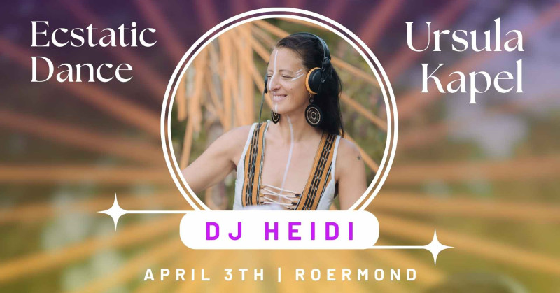 Ecstatic Dance Roermond | DJ Heidi