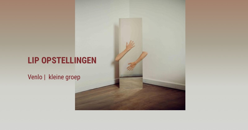 LIP OPSTELLINGEN Venlo