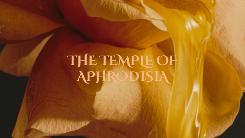 Awaken your senses - The temple of Aphrodisia