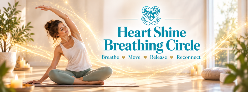 Heart Shine Breathing Circle - Travail énergétique, Breathwork, Travail corporel