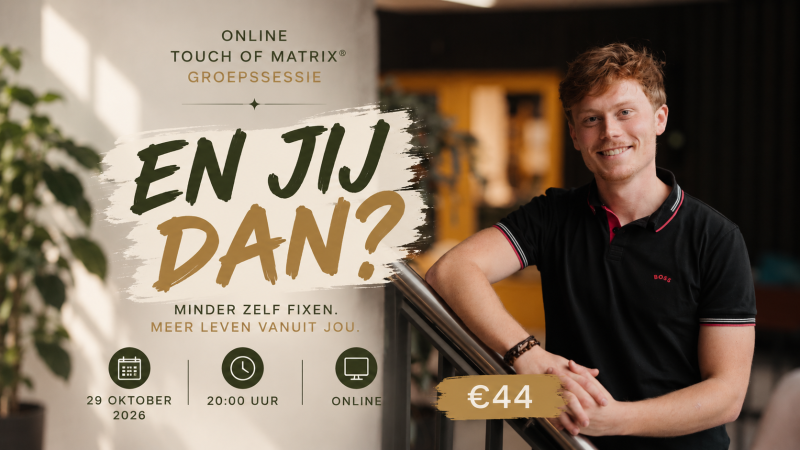 En jij dan? Touch of Matrix groepssessie