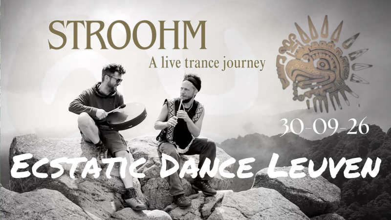 Ecstatic Dance Leuven  *STROOHM* 