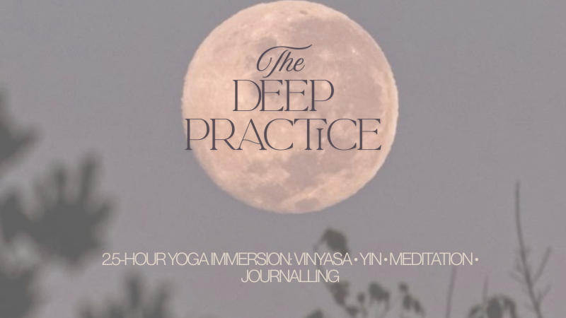 The Deep Practice - Yoga, New Moon