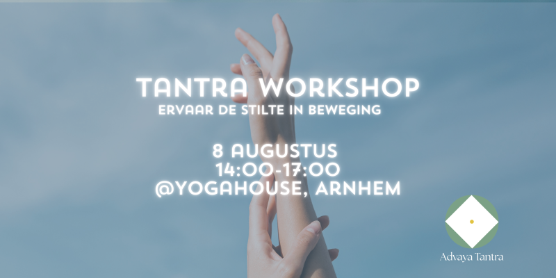 Tantra Workshop: ervaar de stilte in beweging - Tantra, Lichaamsbewustzijn, Meditatie