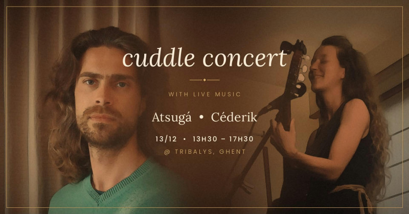 Cuddle Concert with Live Music by Atsugà - Ligconcert, Knuffelworkshops, Belichaming