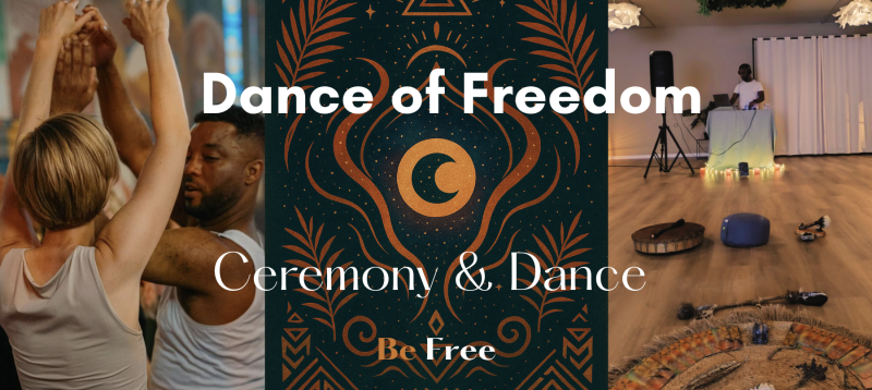 Dance of Freedom - Ceremony & Dance with DJ Dré 