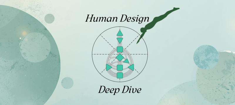 Human Design Deep Dive
