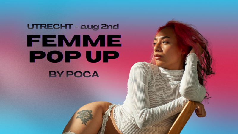 Femme Pop Up by Poca