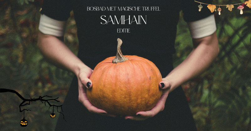 Bosbad magische truffel Samhain editie - Baño de bosque - Shinrin Yoku