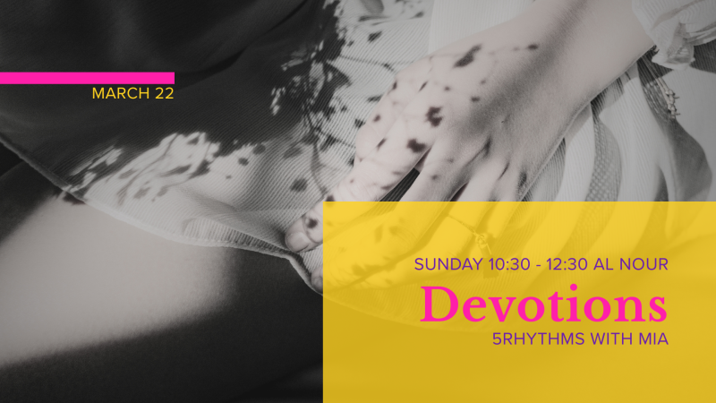 Devotions: 5Rhythms movement sessions - 5 Rhythms, Meditation, Ecstatic Dance