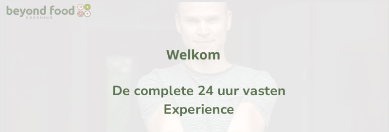 24 - 36 uur Vasten Experience - Online