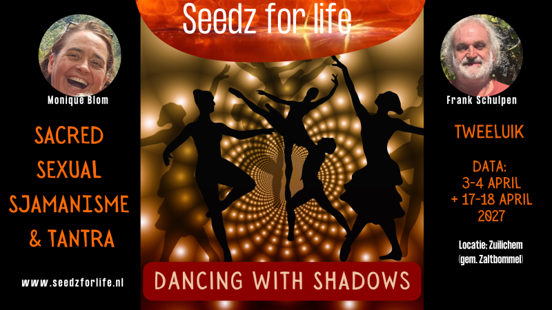 Tweeluik: DANCING WITH SHADOWS - Sacred Sexual Sjamanisme & Tantra