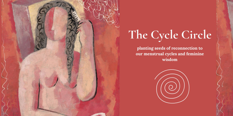 The Cycle Circle | Befriending Your Luteal Phase