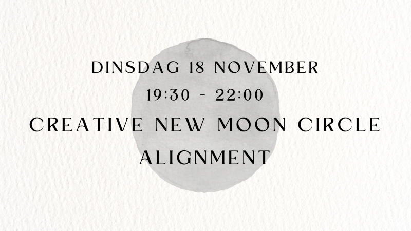 Creative New Moon Circle | Nieuwe Maan Cirkel - Creativiteit, Meditatie, Overige Workshops