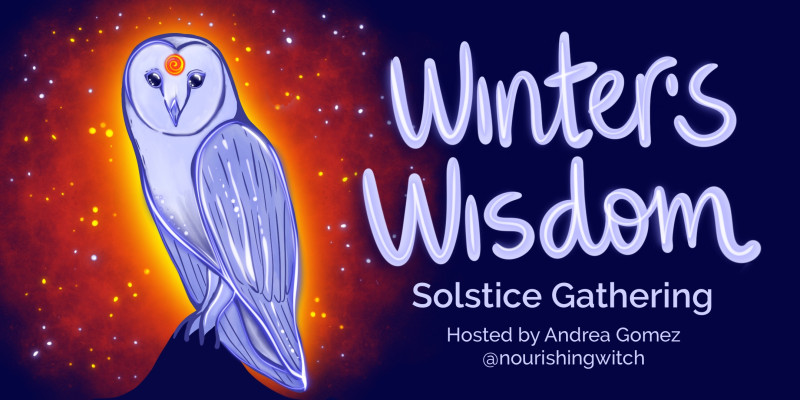Winter's Wisdom - Solstice Gathering
