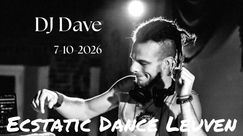 Ecstatic Dance Leuven  *DJ Dave* 