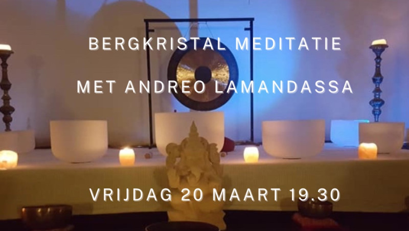 Bergkristal Meditatie & Kristallen Klankschalen