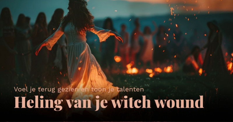 Heling van je witch wound - Voel je terug gezien en toon je talenten