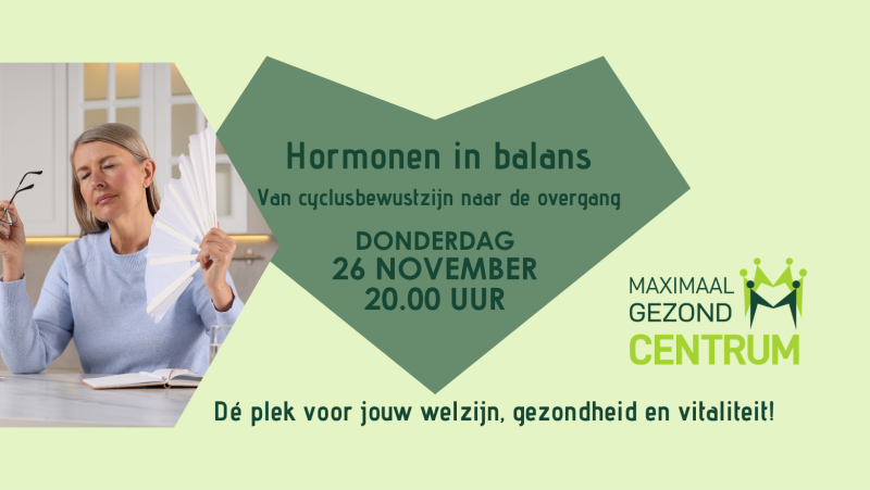 Hormonen in balans Van cyclus bewustzijn naar de overgang