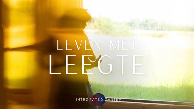 Leven met Leegte - Tantra workshop