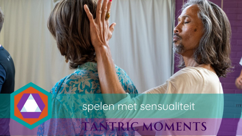 Tantric Moments | Spelen met sensualiteit - Rianne