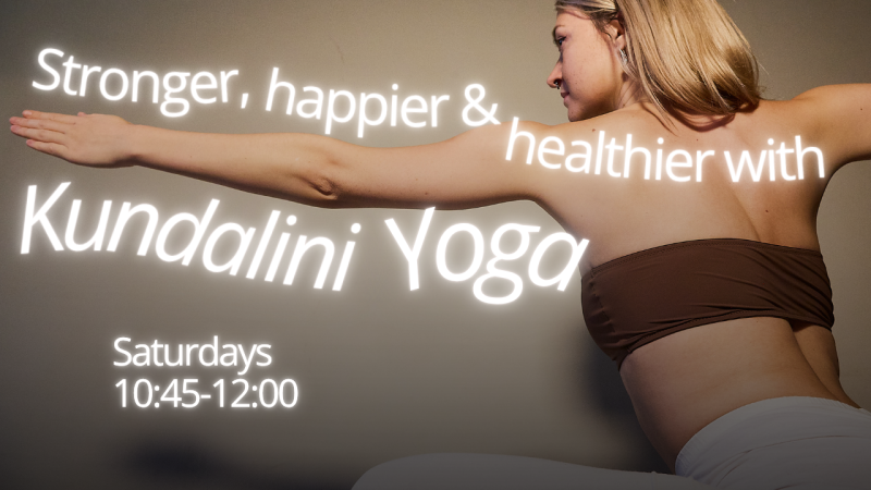 Kundalini Yoga • For a Stronger Body & Mind - Yoga Kundalini, Yoga
