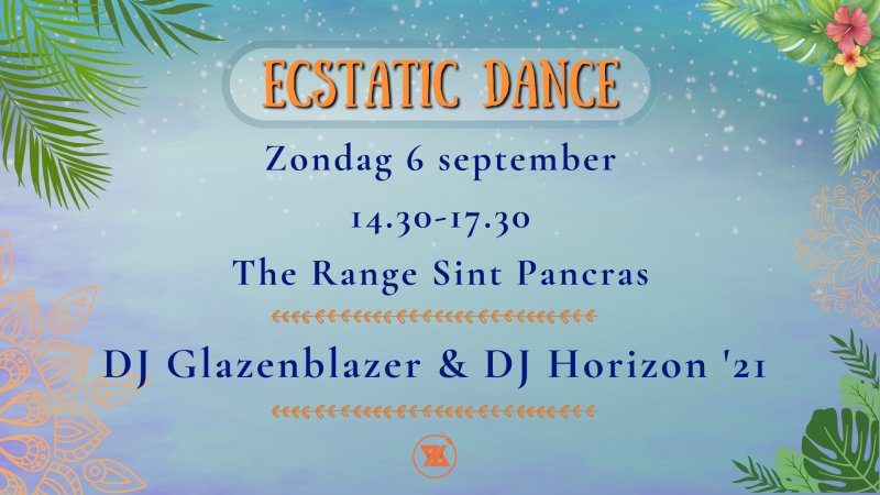 🥁 Ecstatic Dance | The Range | Sint Pancras ✨ - Ecstatic Dance, Danse libre, Danser en connexion