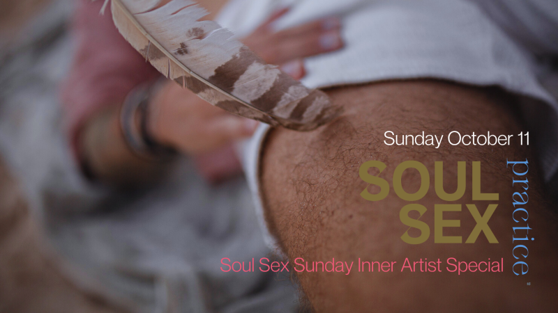 Soul Sex Sunday Inner Artist Special w/ optional microdosing - Elena
