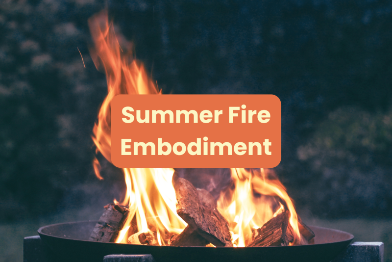 Summer Fire Embodiment