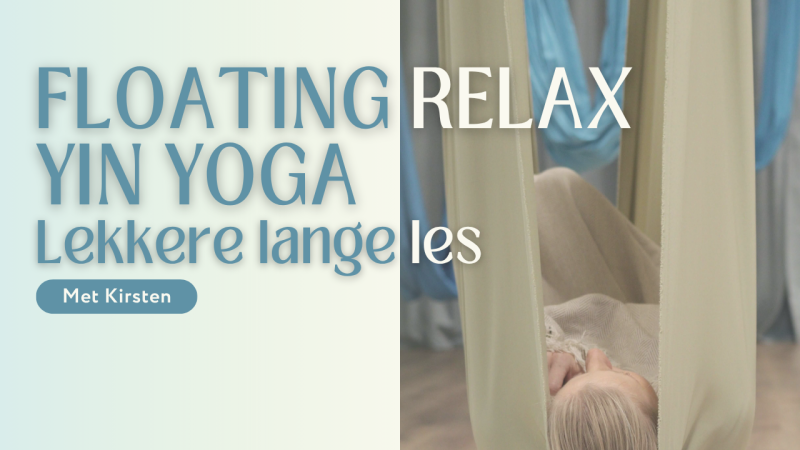 Floating Relax Yin Yoga | Lekkere lange les