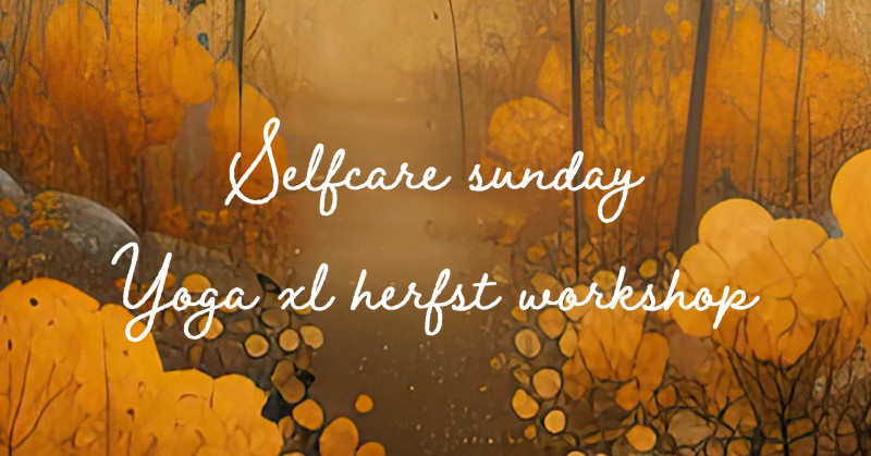 Selfcare Sunday - Yoga XL Herfst Workshop